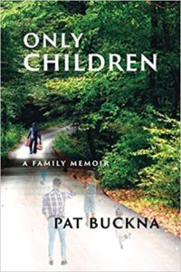Only Children - a family memoir by Pat Buckna